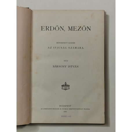 Bársony István: Erdőn, mezőn (Rövidített kiadás az ifjuság számára)