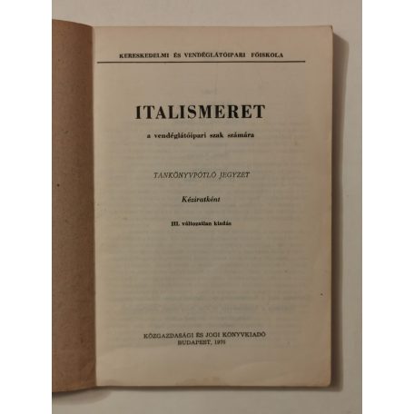 Scholtz Albin - Stráhl Antal, Dr. - Verhás Jenő: Italismeret a vendéglátóipari szak számára