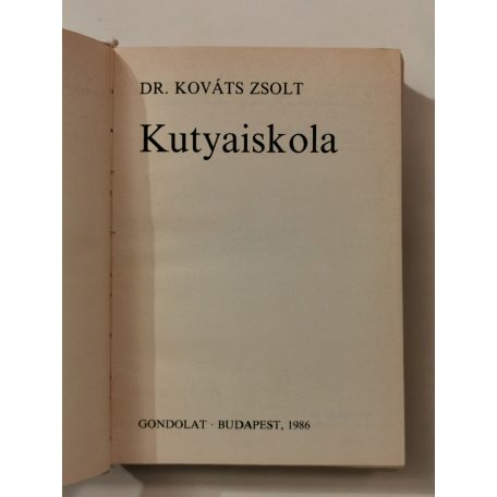 Kováts Zsolt, Dr.: Kutyaiskola