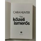 Cara Hunter: Egy közeli ismerős 