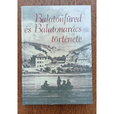 Lichtneckert András (szerk.): Balatonfüred és Balatonarács története 