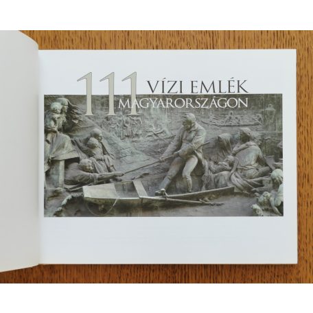 Fejér László, Szlávik Lajos: 111 vízi emlék Magyarországon 