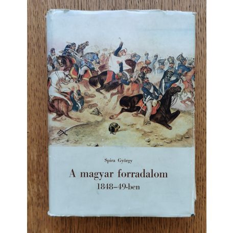 Spira György: A magyar forradalom 1848-49-ben 
