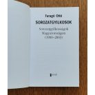  Faragó Ottó: Sorozatgyilkosok - Sorozatgyilkosságok Magyarországon (1900-2003)