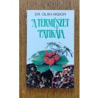  Oláh Andor, Dr.: A természet patikája