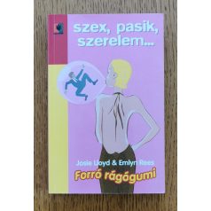   Josie Lloyd · Emlyn Rees: Forró rágógumi SZEX, PASIK, SZERELEM...
