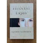 Szilvási Lajos: Egymás szemében