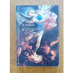 E. G. White: A nagy küzdelem