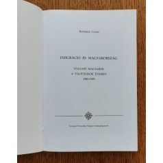   Borbándi Gyula: Emigráció és Magyarország - Nyugati magyarok a változások éveiben 1985-1995