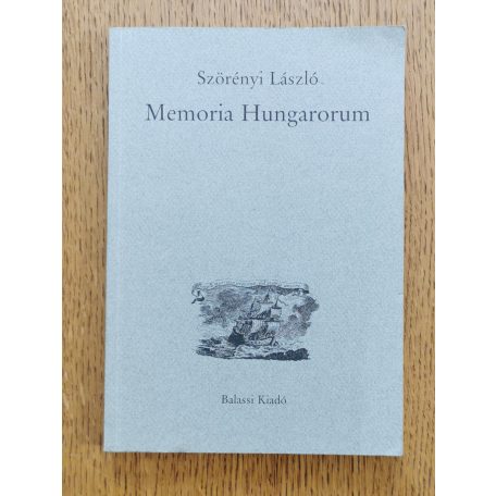 Szörényi László: Memoria hungarorum (Első kiadás!)