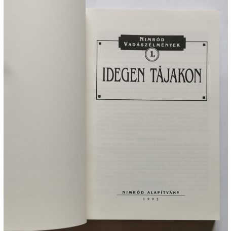 Dénes István (szerk.): Idegen tájakon - Nimród vadászélmények 1. 