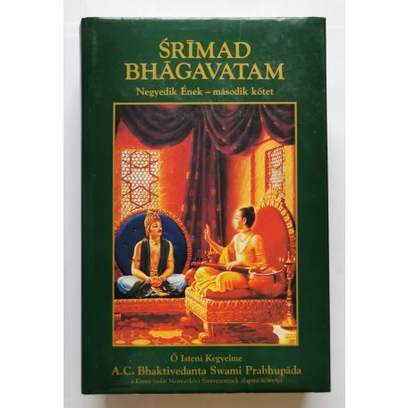 A. C. Bhaktivedanta Swami Prabhupáda: Srimad Bhagavatam - Negyedik Ének (második kötet)