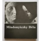 Pogány Ö. Gábor- Héri Vera: Mladonyiczky Béla - Dedikált
