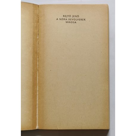 Rejtő Jenő (P. Howard): A Néma Revolverek Városa