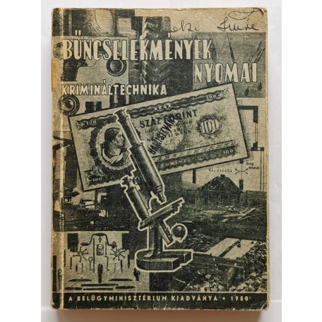 Bűncselekmények nyomai (Krimináltechnika) - Nyomozástani Tankönyvek III.