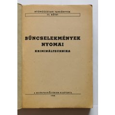   Bűncselekmények nyomai (Krimináltechnika) - Nyomozástani Tankönyvek III.