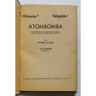 Öveges József: Atombomba Az atomenergia felszabadítása és jövője házilag végezhető kísérletekkel, ábrákkal