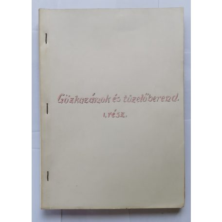 Beér János: Gőzkazánok és tüzelőberendezések I-. - kézirat (1959)