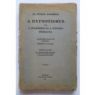 Forel Ágoston, Dr.: A hypnotismus, vagy a suggestio és a psychotherapia (II. kiadás)
