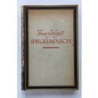 Franz Werfel: Spiegelmensch - Magische Trilogie