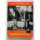 Drabek Lajos: Fogaskerékgyártás (Ipari szakkönyvtár)