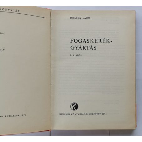 Drabek Lajos: Fogaskerékgyártás (Ipari szakkönyvtár)