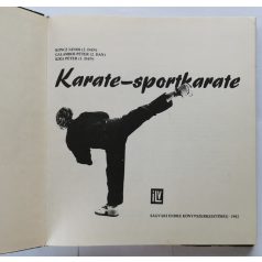  Kira Péter-Koncz János-Galambos Ferenc: Karate-sportkarate - A küzdelem művészete