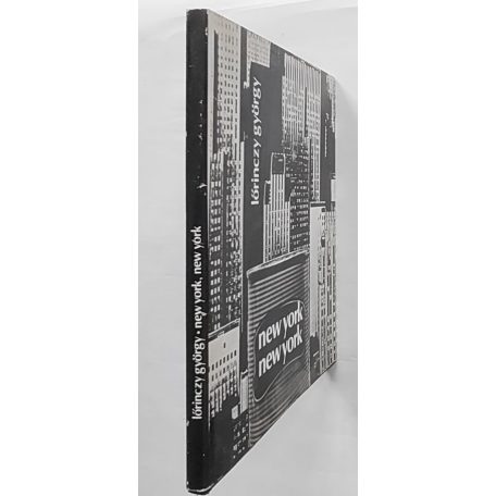Lőrinczy György: New York, New York (Bibliophil nyl kötet: 1081/1200)