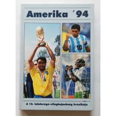   Ládonyi L.- Marik G. (szerk.): Amerika '94 (A 15. labdarúgó-világbajnokság krónikája)