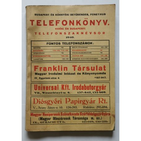 Budapesti és környéki betűrendes, fonetikus telefonkönyv. Vidéki és budapesti telefon szaknévsor 1940.