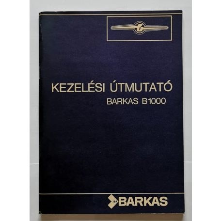 Kezelési útmutató Barkas B1000 (kivehető melléklettel)
