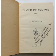   Temesi Győző (szerk.): Francia kalandozás 1931 - Dedikált