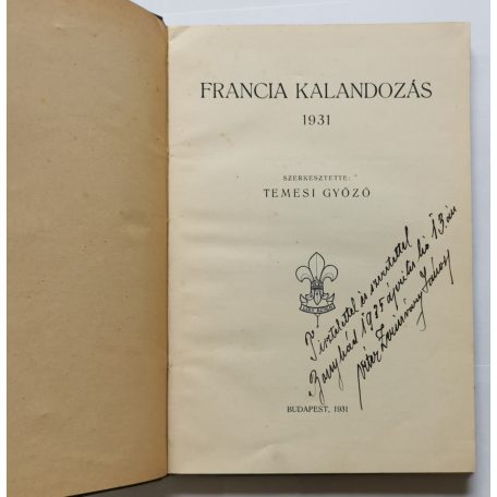 Temesi Győző (szerk.): Francia kalandozás 1931 - Dedikált