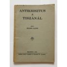 Szabó Lajos: Antikrisztus a Tiszánál (Jehova tanúi az 1930-as években)