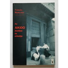 Tamura Nobujosi: Az AIKIDO átadása és etikettje