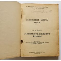   I. Szakmunkásképző tanfolyam jegyzete a 838. szakszámú Gyárkéményépítő és Kazánkőműves szakmában