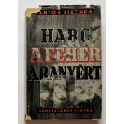 Anton Zischka: Harc a fehér aranyért (védőborítóval!)