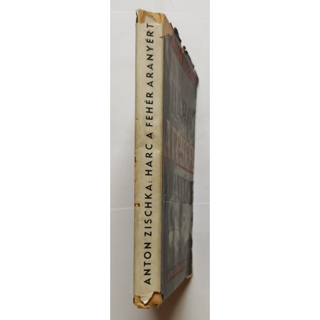 Anton Zischka: Harc a fehér aranyért (védőborítóval!)