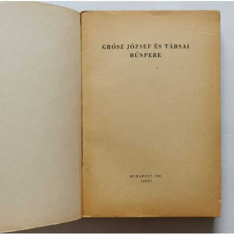 Grősz József és társai bűnpere (Németh László könyvtárából és aláírásával)