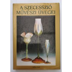 Varga Vera: A szeccesszió művészi üvegei