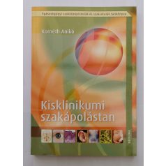 Kornéth Anikó (szerk.): Kisklinikumi szakápolástan