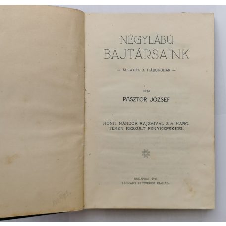 Pásztor József: Négylábú bajtársaink. Állatok a háborúban