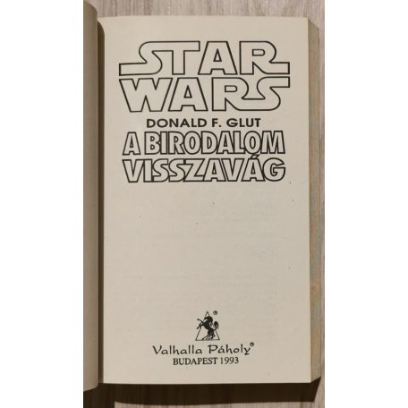 George Lucas, Donald F. Glut, James Kahn: Star Wars Trilógia (Csillagok háborúja + A Birodalom visszavág + A Jedi visszatér) - 1993