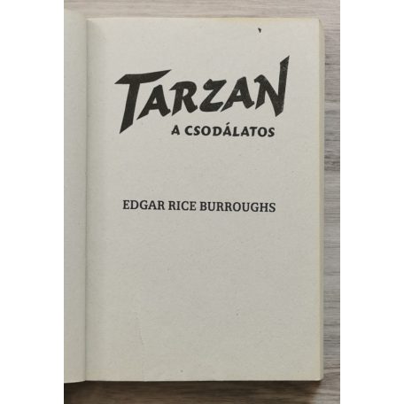 Edgar Rice Burroughs: Tarzan a csodálatos