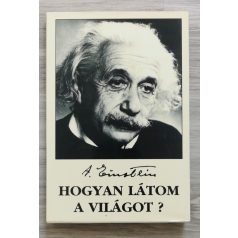   Einstein Albert: Hogyan látom a világot - Politika és pacifizmus - Németország, 1933 - Zsidóság