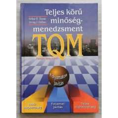  Irving J. De Toro - Arthur R. Tenner: Teljes körű minőségmenedzsment