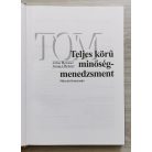 Irving J. De Toro - Arthur R. Tenner: Teljes körű minőségmenedzsment