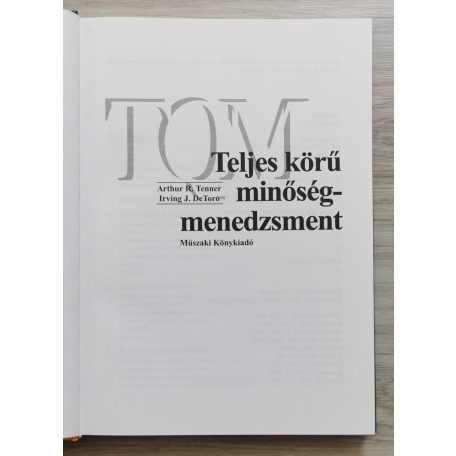 Irving J. De Toro - Arthur R. Tenner: Teljes körű minőségmenedzsment