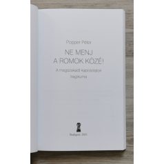   Popper Péter: Ne menj a romok közé! - A megszakadt kapcsolatok tragikuma
