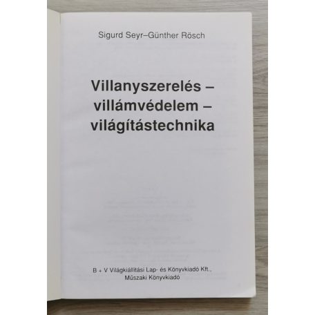 Seyr-Rösch: Villanyszerelés, villámvédelem, világítástechnika